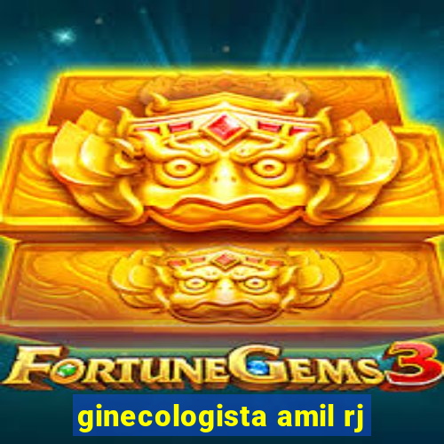 ginecologista amil rj